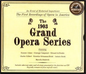 First Recordings Of Opera/1903 Grand Opera Series@Adams/Campanari/Reszke/Scotti/